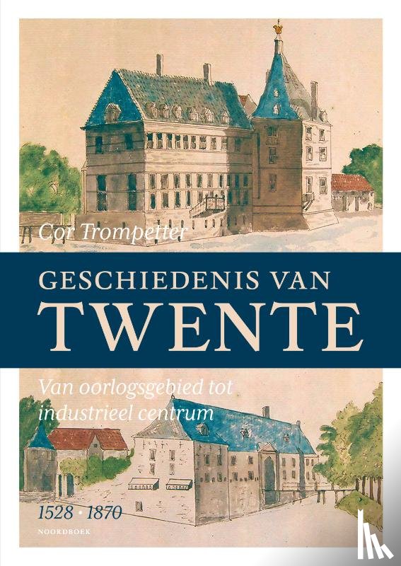 Trompetter, Cor - Geschiedenis van Twente (1528-1870)
