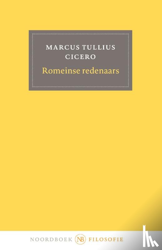 Cicero, Marcus Tullius - Romeinse redenaars