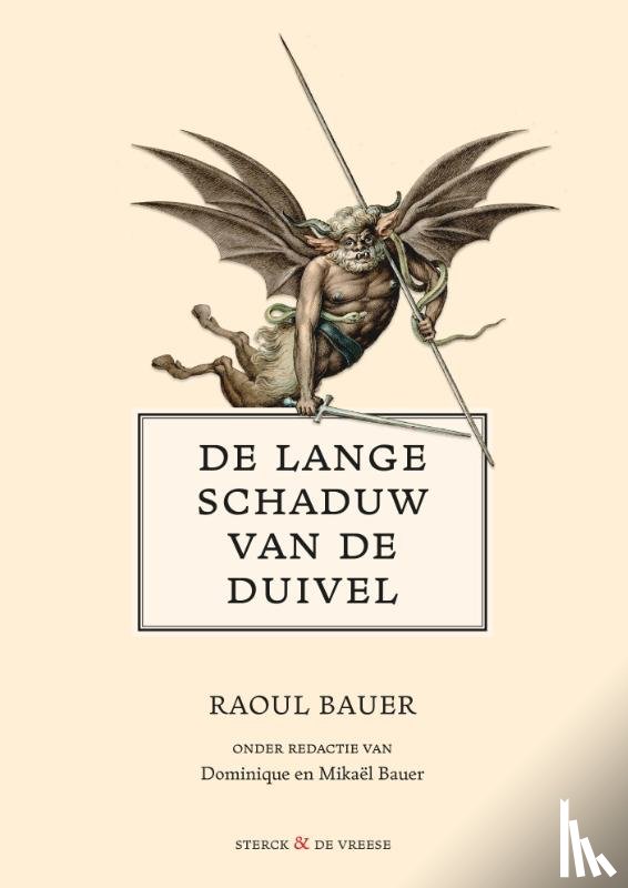 Bauer, Raoul, Bauer, Dominique, Bauer, Mikael - De lange schaduw van de duivel