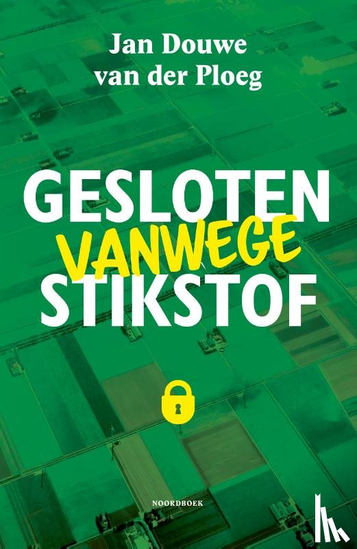 Ploeg, Jan Douwe van der - Gesloten vanwege stikstof