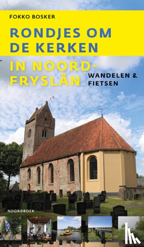 Bosker, Fokko - Rondjes om de kerken in Noord-Fryslân