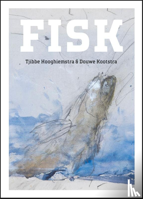 Hooghiemstra, Tjibbe, Kootstra, Douwe - Fisk