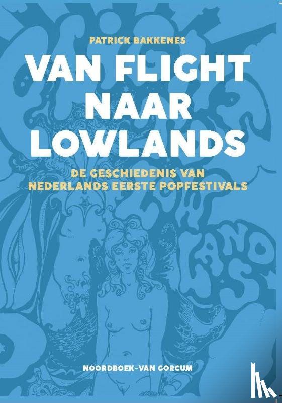 Bakkenes, Patrick - Van Flight naar Lowlands