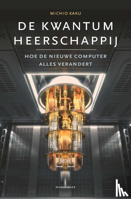 Kaku, Michio - De kwantumheerschappij