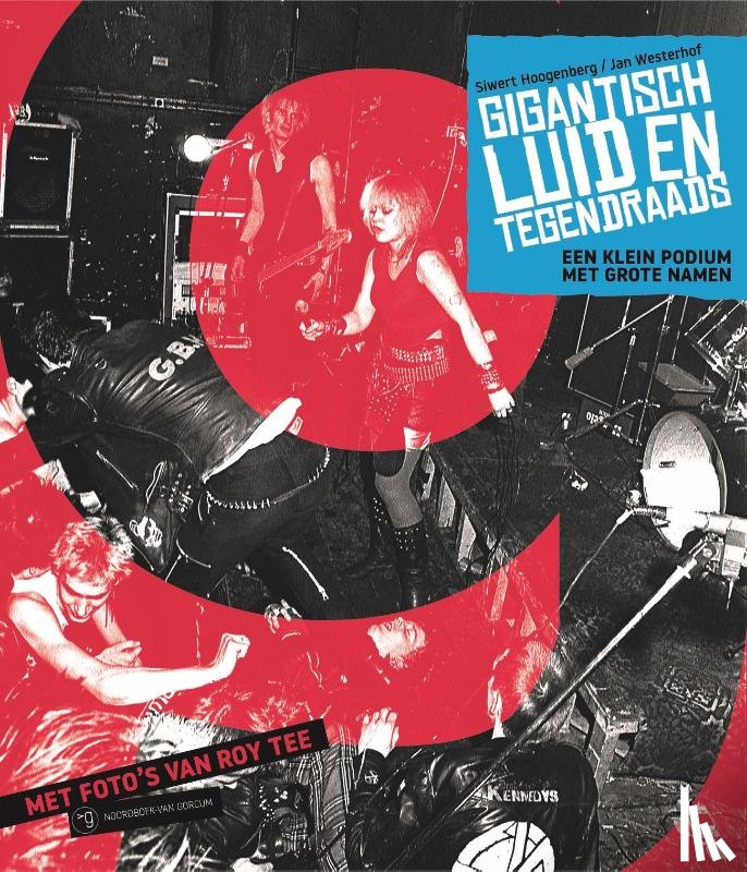 Hoogenberg, Siwert, Westerhof, Jan - Gigantisch luid en tegendraads