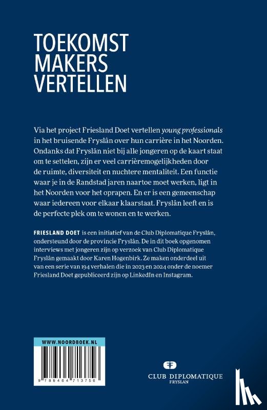 Diplomatique Fryslân, Club - Toekomstmakers vertellen