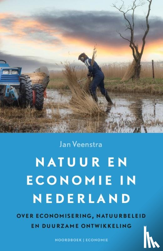 Veenstra, Jan - Natuur en economie in Nederland