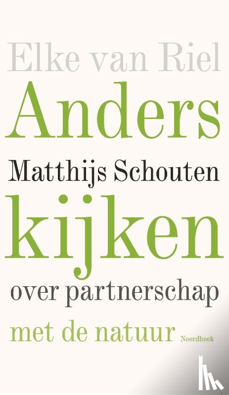 Van Riel, Elke, Schouten, Matthijs - Anders kijken