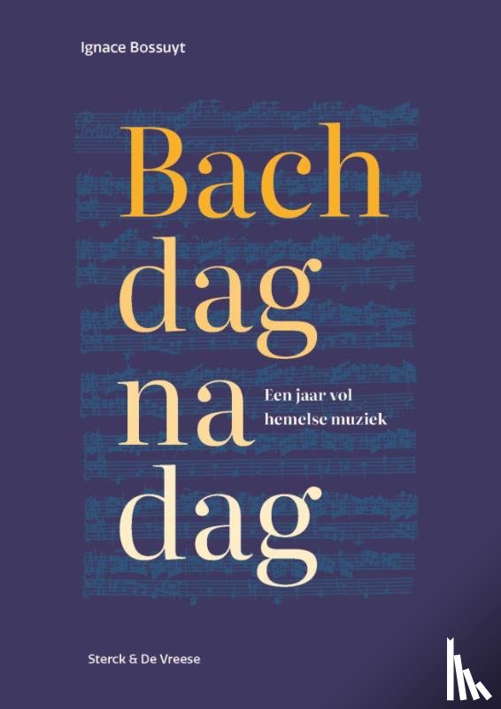 Bossuyt, Ignace - Bach dag na dag