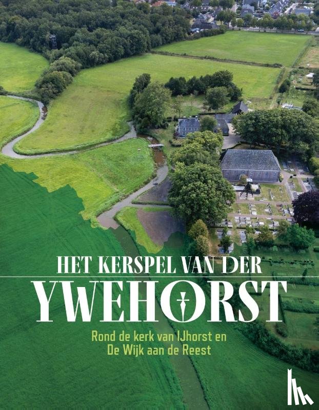  - Het kerspel van der Ywehorst
