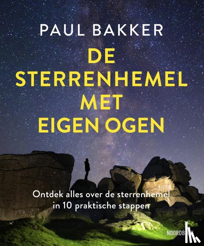 Bakker, Paul - De sterrenhemel met eigen ogen