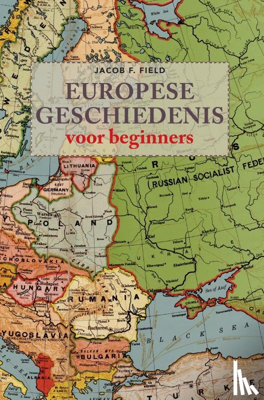 Field, Jacob F. - Europese geschiedenis voor beginners