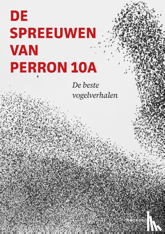  - De spreeuwen van perron 10A