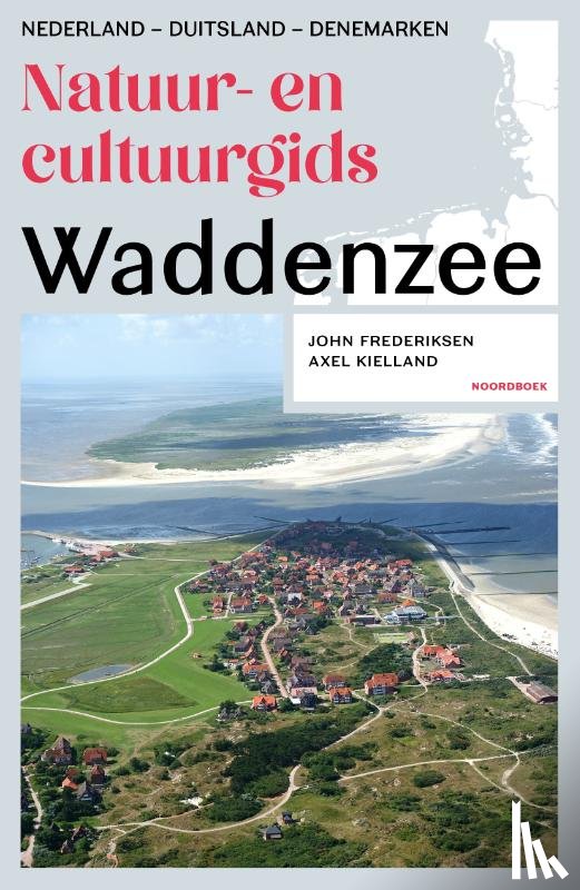 Frederiksen, John, Kielland, Axel - Natuur- en cultuurgids Waddenzee
