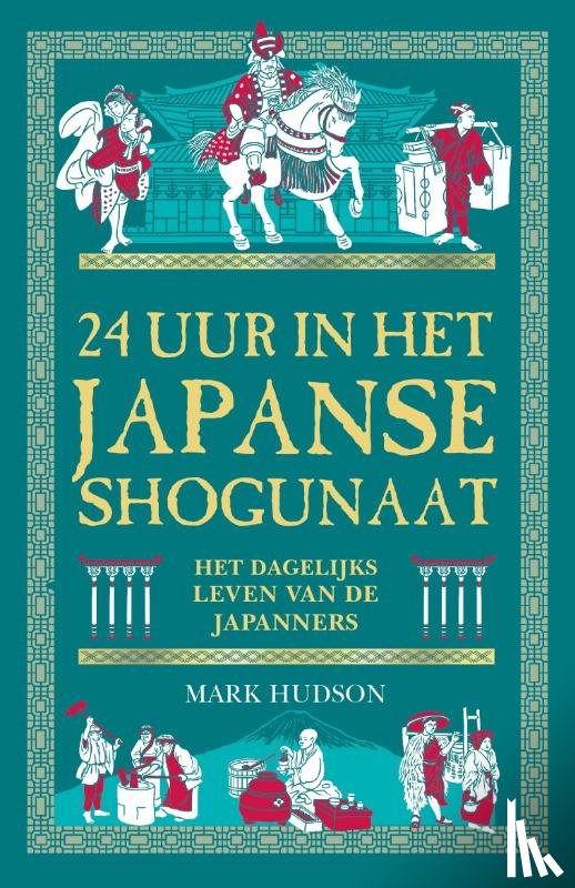 Hudson, Mark - 24 uur in het Japanse shogunaat
