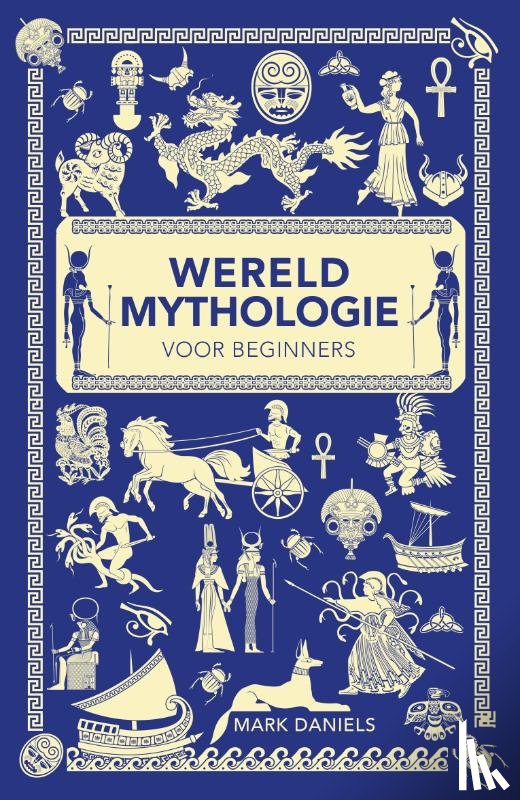 Daniels, Mark - Wereldmythologie voor beginners