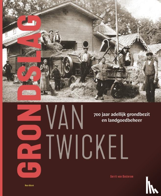 Oosterom, Gerrit van - Grondslag van Twickel