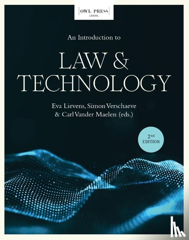 Lievens, Eva, Verschaeve, Simon, Vander Maelen, Carl - An Introduction to Law & Technology