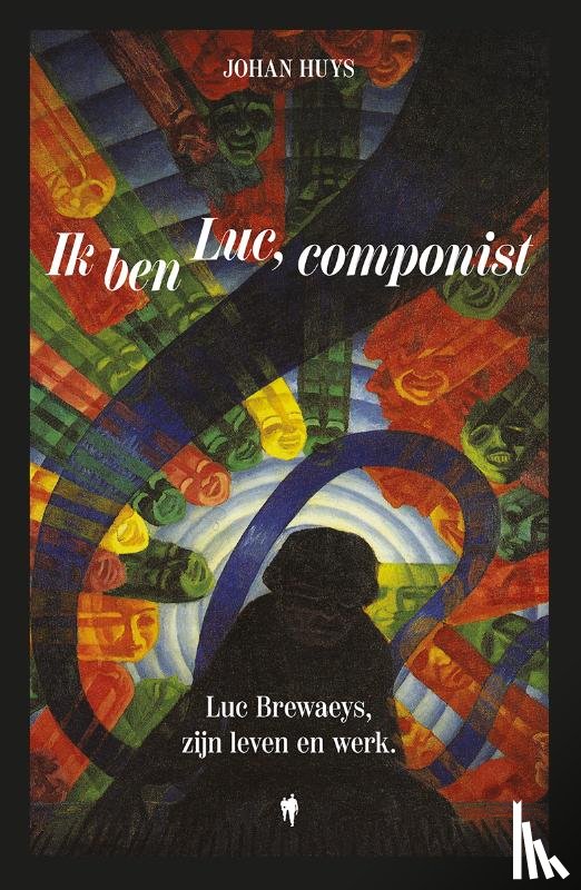 Huys, Johan - Ik ben Luc, componist