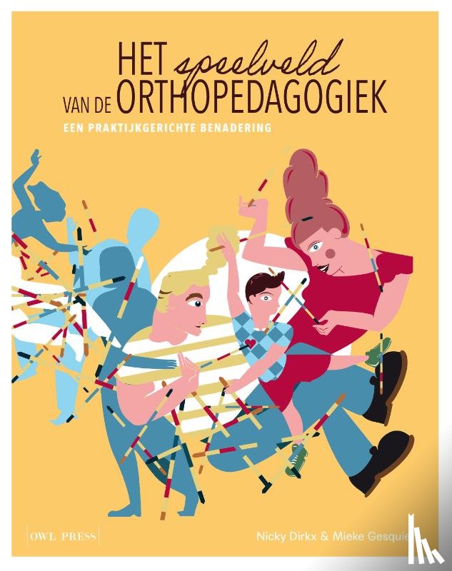 Dirkx, Nicky, Gesquiere, Mieke - Het speelveld van de orthopedagogiek