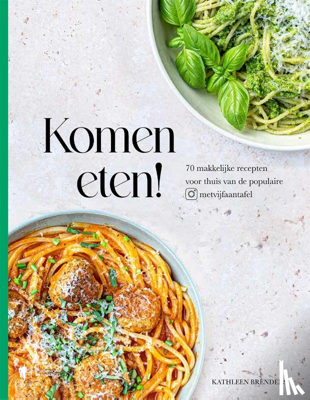 Brenders, Kathleen - Komen eten!