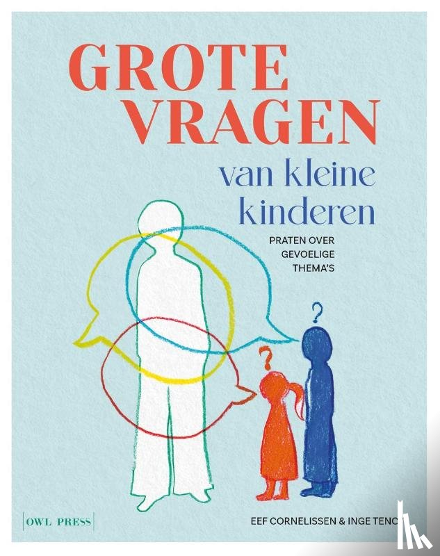Cornelissen, Eef, Tency, Inge - Grote vragen van kleine kinderen