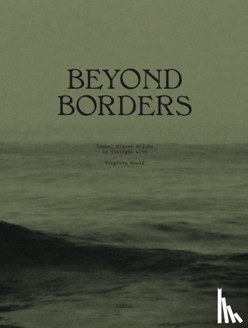 Arqués, Isabel Miquel - Beyond Borders