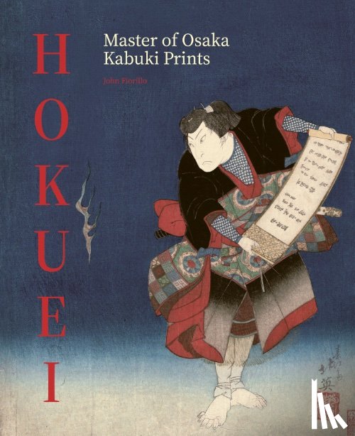 Fiorillo, John - Hokuei. Masterworks of Osaka Actor Prints