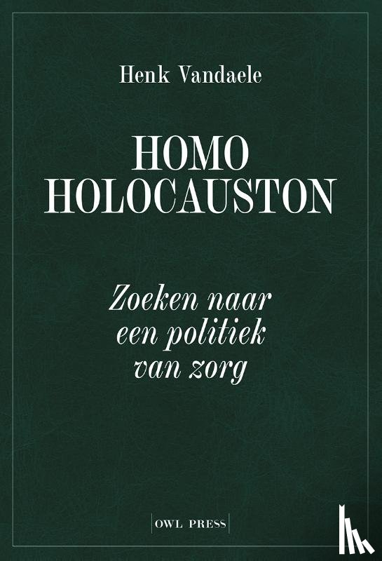 Vandaele, Henk - Homo holocauston