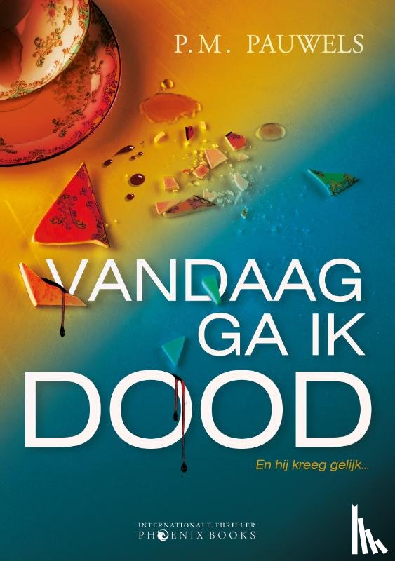 Pauwels, P.M. - Vandaag ga ik dood