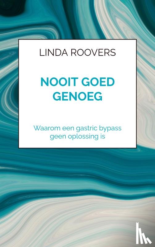 Roovers, Linda - Nooit Goed Genoeg