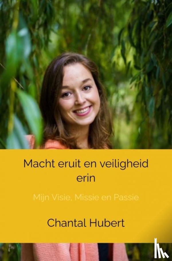 Hubert, Chantal - Macht eruit en veiligheid erin