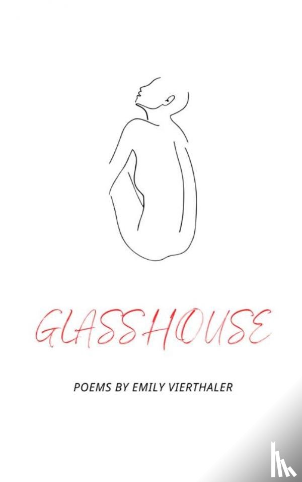 Vierthaler, Emily - Glasshouse