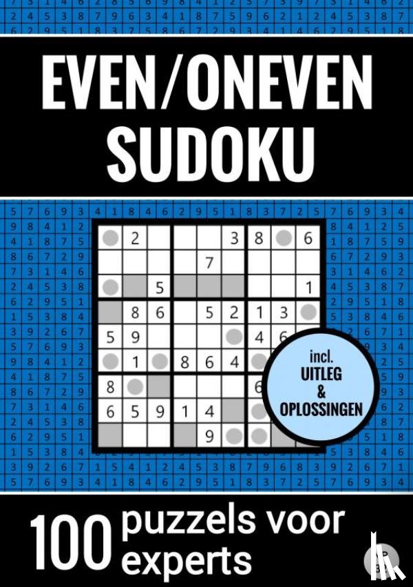 Puzzelboeken, Sudoku - Even/Oneven Sudoku - Nr. 32 - 100 Puzzels voor Experts