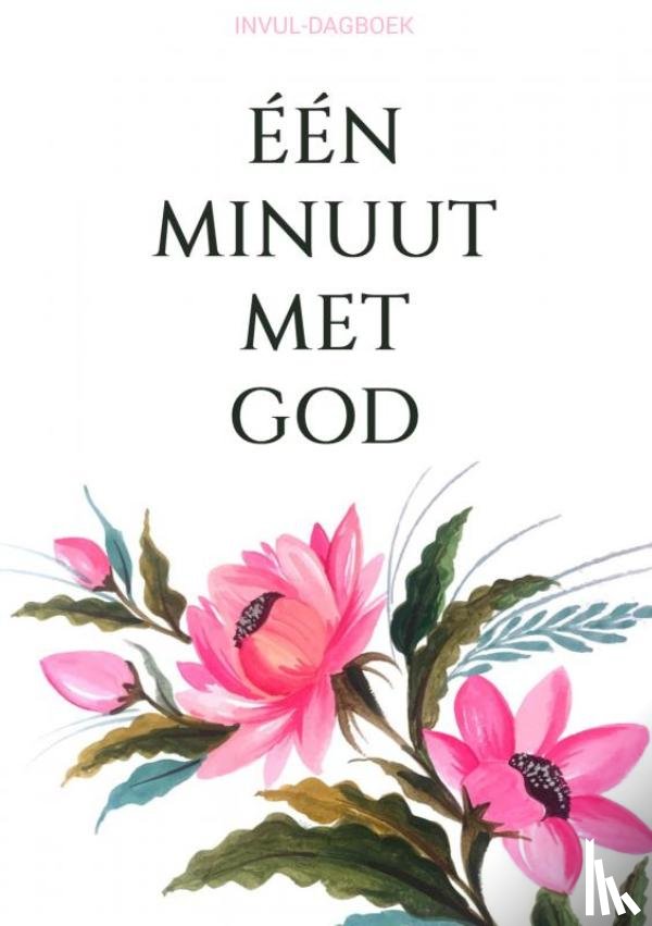 & Meer, Boeken - Invul-Dagboek - Eén Minuut met God