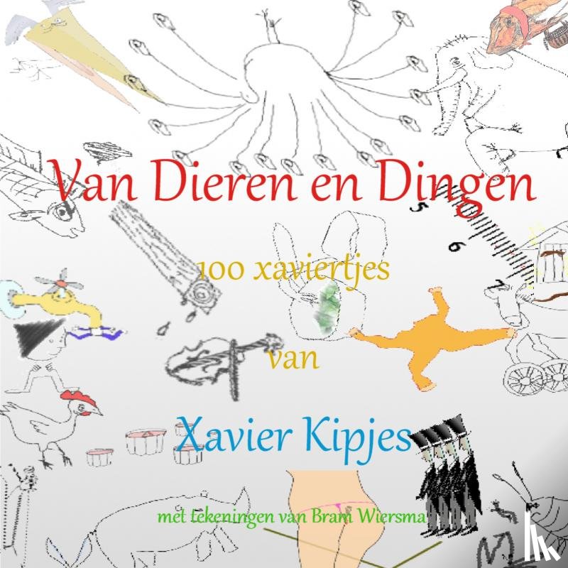 Kipjes, Xavier - Van Dieren en Dingen