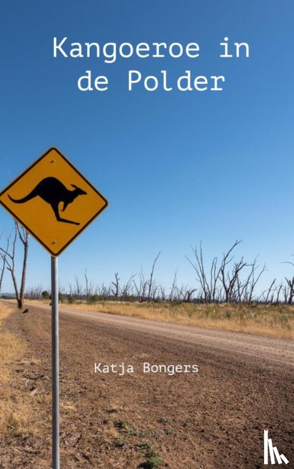 Bongers, Katja - Kangoeroe in de polder