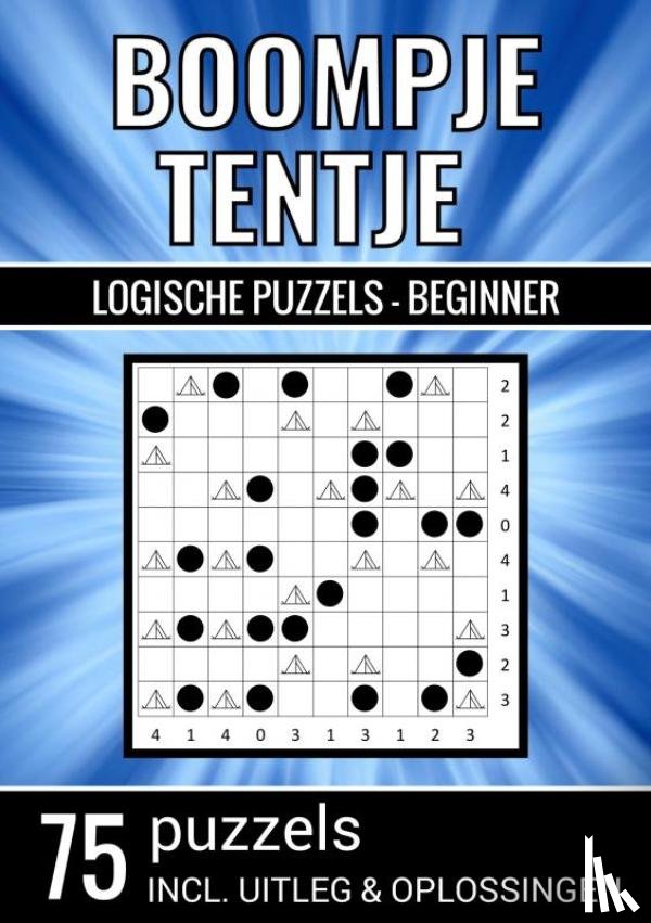 & Meer, Puzzelboeken - Boompje Tentje - Logische Puzzels Beginner - 75 Puzzels, Incl. Uitleg & Oplossingen