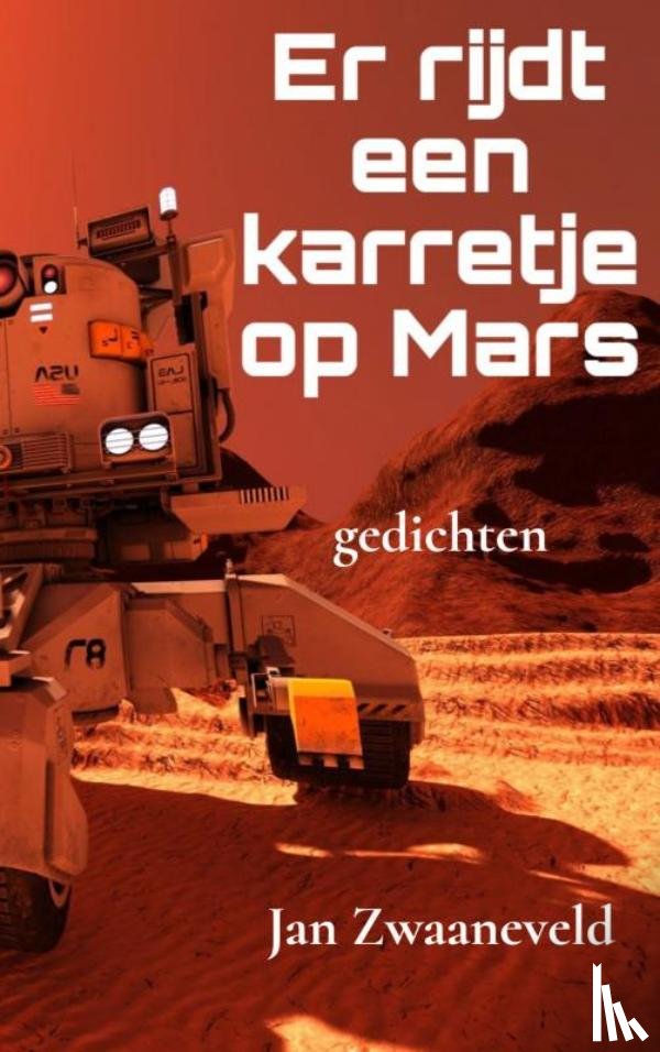 Zwaaneveld, Jan - Er rijdt een karretje op Mars