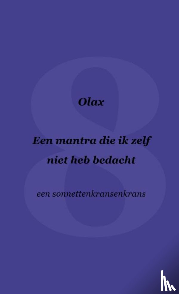 ., Olax - Een mantra die ik zelf niet heb bedacht
