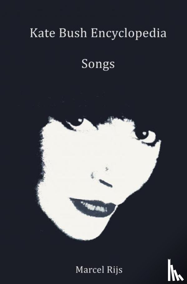 Rijs, Marcel - Kate Bush Encyclopedia: Songs