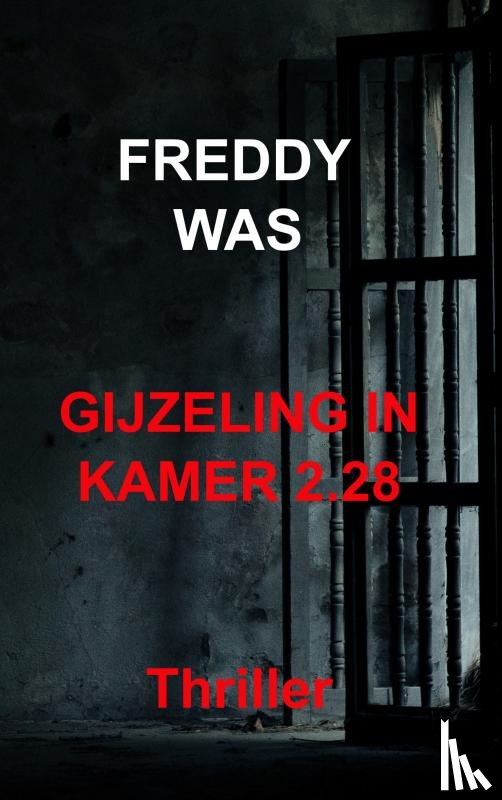 Was, Freddy - Gijzeling in kamer 2.28