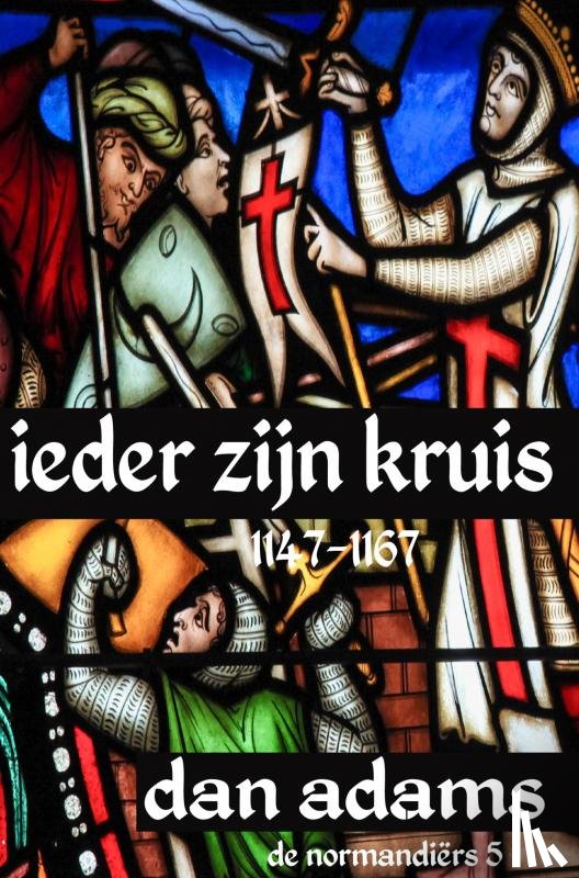 ADAMS, DAN - IEDER ZIJN KRUIS