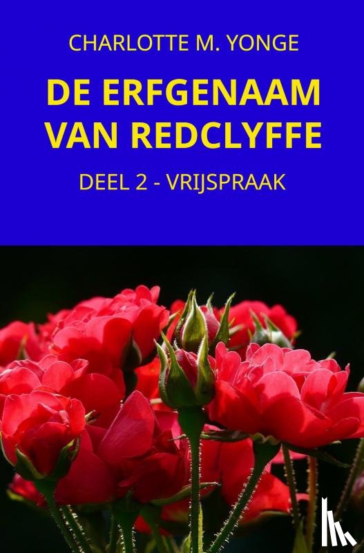 Yonge, Charlotte M. - DE ERFGENAAM VAN REDCLYFFE