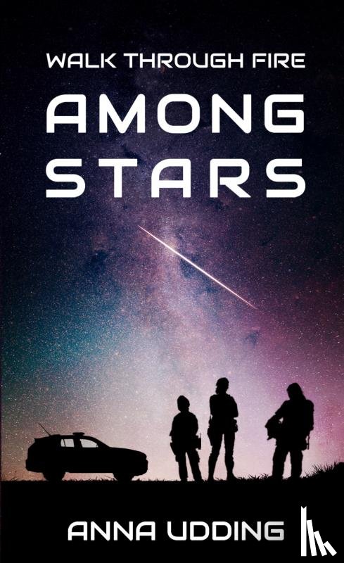Udding, Anna - Walk Through Fire Among Stars