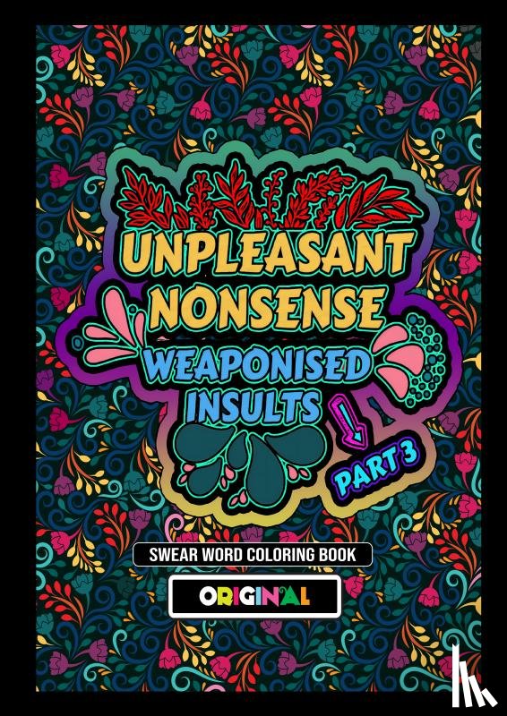 HugoElena, Dhr - Unpleasant nonsense: Weaponised Insults