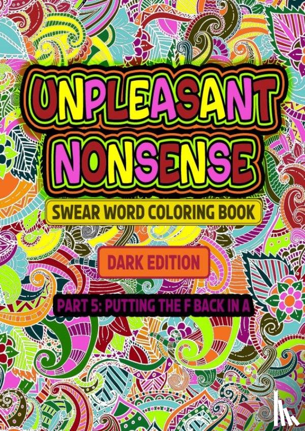 HugoElena, Dhr - Unpleasant nonsense: Putting the F back in A