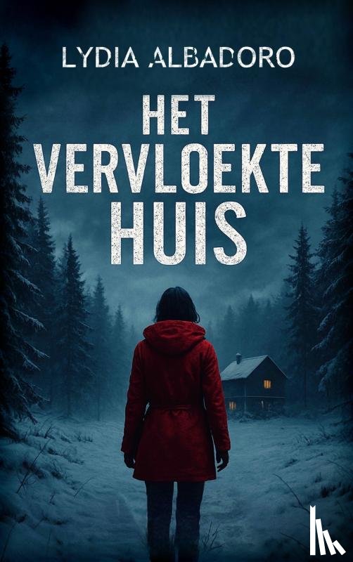 Albadoro, Lydia - Het vervloekte huis