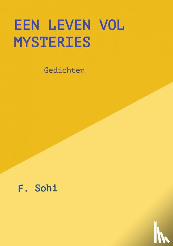 Sohi, F. - Een leven vol mysteries