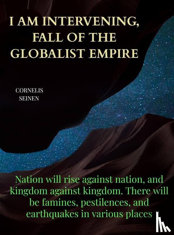 Seinen, Cornelis - I Am Intervening, Fall of the Globalist Empire
